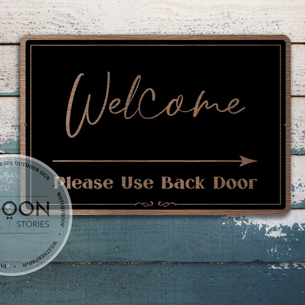 Welcome Please Use Back Door Sign | Directional Entrance Sign | Yard Signage | Custom Metal Welcome Sign | Sign For Guests And Deliveries