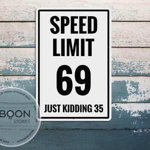 Custom Speed Limit Sign | Highway Traffic Sign | Funny Street Sign | Personalised Metal Sign | Custom Street Sign | Traffic Sign | Road Sign