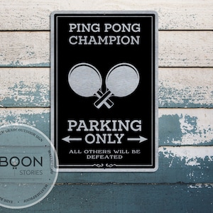 Ping Pong Champion Parking Only Sign | Ping Pong Metal Sign | Ping Pong Room Decor | Cave Sign | Personalised Gifts | Ping Pong Player Gift