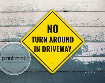 No Turn Around In Driveway Yellow Diamond Sign | Reflective Sign | Custom Metal Sign | Outdoor Warning Sign