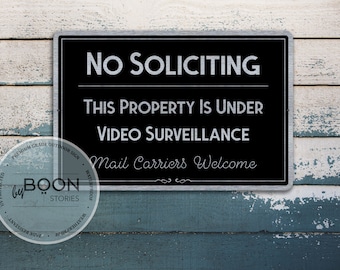 Custom No Soliciting Sign | Video Surveillance Sign | Personalised Sign | Mail Carriers Welcome  | Custom Metal Sign | Brushed Metal Sign