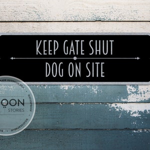 Keep Gate Shut - Dog On Site Sign | Custom Modern Metal Sign | Custom Sign | Metal Sign | Door Sign | Custom Plaque | Brushed Steel Plaque