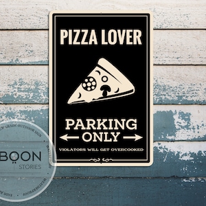 Custom Pizza Lover Parking Only Sign | Pizza Lover Metal Sign | Pizza Lover Decor | Man Cave Sign | Personalised Gifts | Pizza Lover Gift