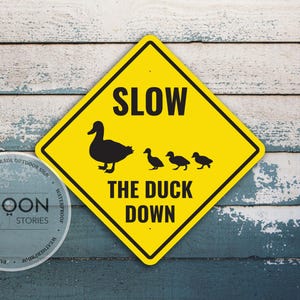 Slow the Duck Down Sign - Etsy