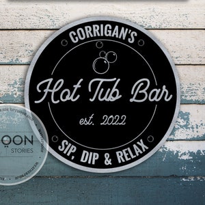 Custom Hot Tub Bar Sign | Round Hot Tub Bar Sign | Hot Tub Sign | Indoor/Outdoor Sign | Hot Tub Owner Sign | Custom Gift | Father&#39;s Day Gift