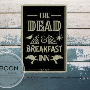 The Dead & Breakfast Inn Sign | Custom Halloween Sign | Halloween Gift | Spooky Decor | Private Property | Custom Metal Sign | Halloween