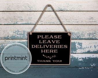 Please Leave Deliveries Here | Delivery Sign | Porch Decor | Custom Metal Hanging Sign For Indoor And Outdoor Use