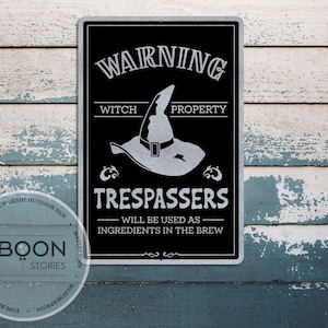 Warning Witch Property Sign | No Trespassing | Halloween Gift | Spooky Decor | Private Property Sign | Custom Metal Sign | Halloween Decor