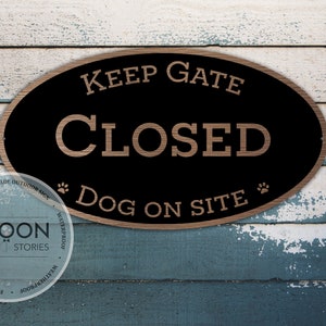 Keep Gate Closed - Dog On Site Sign | Custom Modern Metal Sign | Custom Sign | Metal Sign | Door Sign | Custom Plaque | Brushed Steel Plaque