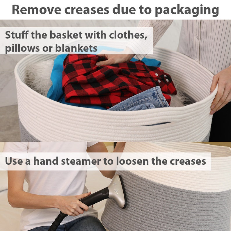 May include: A white and gray rope storage basket with a hand steamer being used to remove creases. The text "Remove creases due to packaging" and "Stuff the basket with clothes, pillows or blankets" is visible at the top of the image. The text "Use a hand steamer to loosen the creases" is visible at the bottom of the image.