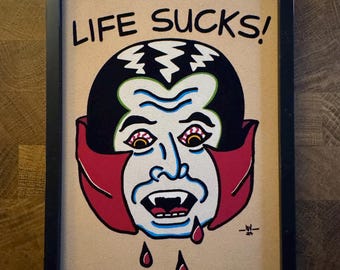 Life Sucks! | 5"x7" Print