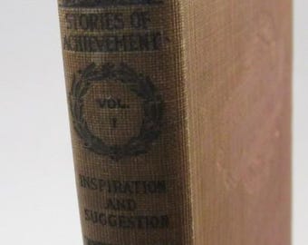 Stories of Achievement Edited by Asa Don Dickinson - Volume 1 - 1920