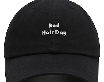 Bad Hair Day Embroidered Dad Hat - Cotton Baseball Cap