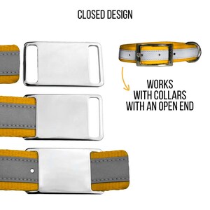 May include: A silver metal tag with a closed design. The tag is attached to a yellow and gray dog collar. The text "WORKS WITH COLLARS WITH AN OPEN END" is visible in the image. CLOSED DESIGN is also visible in the image.