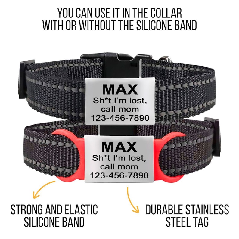 May include: Two black dog collars with a silver tag that reads "MAX Sh*t I'm lost, call mom 123-456-7890". The top collar has a black silicone band, and the bottom collar has a red silicone band. The text "STRONG AND ELASTIC SILICONE BAND" is below the top collar, and the text "DURABLE STAINLESS STEEL TAG" is below the bottom collar.