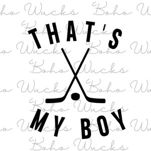 That's my boy hockey SVG |  Hockey SVG | Hockey craft | Hockey design | Hockey boy SVG | Digital download