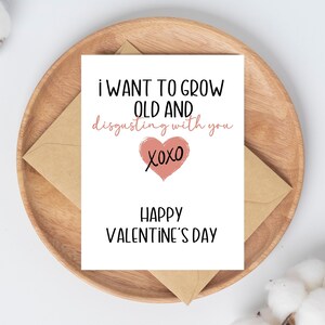 Carte de Saint-Valentin Snarky pour femme, Je veux vieillir et dégoûtant avec toi, Carte de Saint-Valentin 2024, Carte pour mari