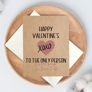 Joyeuse Saint-Valentin à la seule personne devant qui je vais faire caca, jolie carte de Saint-Valentin, carte de Saint-Valentin 2024, carte de Saint-Valentin drôle