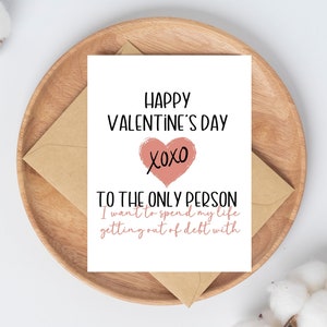 Joyeuse Saint-Valentin à la seule personne avec qui je veux passer ma vie à me libérer de mes dettes, jolie carte de Saint-Valentin,