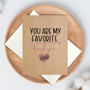 Tu es mon préféré, je vais te garder, joyeuse Saint-Valentin pour ma femme, cadeau de Saint-Valentin pour mon mari