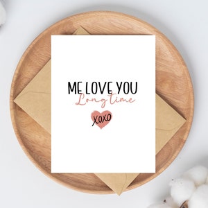 Me Love you Long Time, Carte de Saint-Valentin mignonne et drôle, Carte de Saint-Valentin pour femme, Carte de Saint-Valentin pour mari
