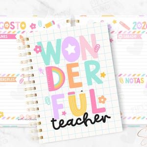 May include: A spiral-bound planner with a white grid cover featuring the colorful text WONDERFUL teacher. The design includes pastel letters, a rainbow, and pencil graphics. The open planner pages show August 2026, daily sections, and notes.