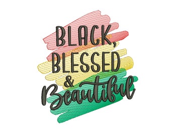 Black, blessed and beautiful machine embroidery design Black history design African American woman embroidery Afrocentric embroidery design