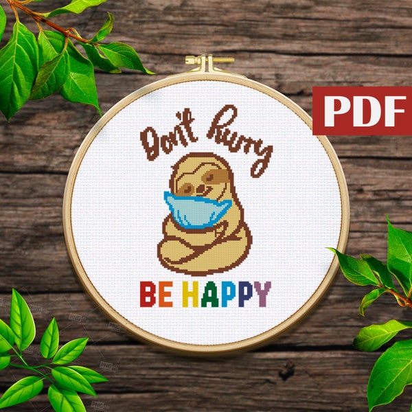 Don't hurry BE HAPPY cross stitch pattern Funny sayings embrroidery Sloth cross stitch pattern Be happy pattern Funny design Modern pattern