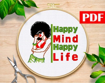 Happy Mind Happy Life cross stitch pattern PDF African Woman Cross Stitch Pattern Black woman are dope pdf Melanin cross stitch pattern PDF