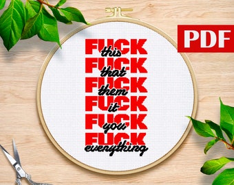 Fuck you cross stitch pattern Funny Sayings PDF Fuck this, that, them, it, you, everything cross stitch pattern Modern cross stitch