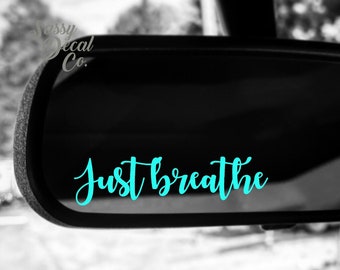 Just breathe rearview mirror vibes decal