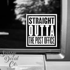 Straight outta the post office decal