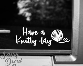Have a knitty day decal