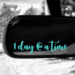 One day at a time rearview mirror vibes decal