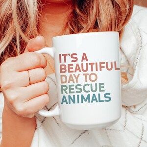 It&#39;s a Beautiful Day to Rescue Animals Mug, Animal Rescue Mug, Animal Lover Mug, Gift for Dog Lover, Mugs for Animal Lovers, Saving Animals