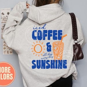 Iced Coffee and Sunshine Sweatshirt or Hoodie, Retro Summer Coffee Lover Pullover, Cozy Coffee Gift