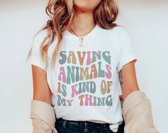 Saving Animals is Kind of My Thing T-Shirt, Animal Rescue Tee
