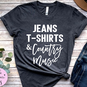 Jeans Tshirts and Country Music Shirt, Country Music Lover Shirt, Southern Girl Shirt, Country Music Shirt, Country Tshirts, Concert T-shirt