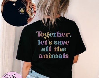 Adopt Rescue Foster Retro Together Lets Save All The Animals Animal rescue Shirts Animal Lover Tshirt Rainbow Gift for Her Dog lover tee