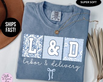 L&D Nurse Comfort Colors® TShirt, Blue Toile Labor and Delivery Nurse, Newborn Care, L and D Nurse Gift, Nursing Apparel, L and D Shirt