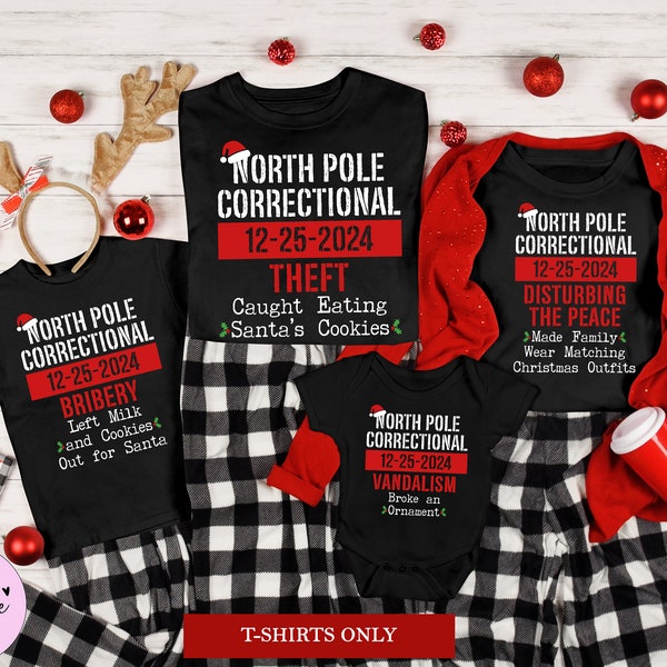 Matching Family Christmas Shirts, North Pole Correctional, Funny Group Christmas Tshirts, Holiday Tshirts, Xmas Festive Mom Dad Kids Tees