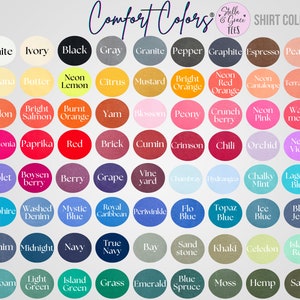 May include: A color chart for Comfort Colors shirts, featuring a wide array of hues. The chart includes colors like white, black, gray, and various shades of blue, green, and pink. The text "Comfort Colors" and "Shirt Colors" are visible.