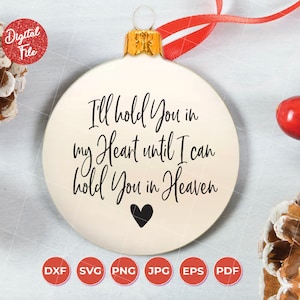 Until I Can Hold You SVG File, RIP Svg, Memorial ornament svg, Memorial Quote SVG, Instant Download