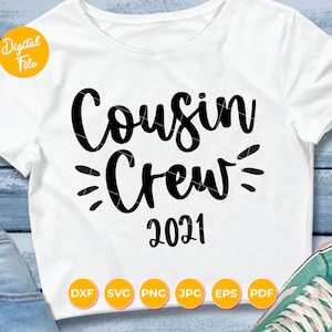 Cousin Crew SVG, Cousin Crew 2021 svg, Best cousin svg, Cousin Quote svg, New To The Crew svg, The Crew svg, Cousins shirt svg, Cousins SVG