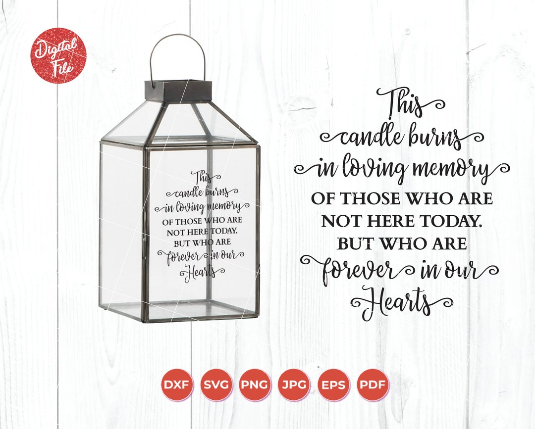 This Candle Burns SVG, Memorial Svg File, Remembrance Svg, in Loving