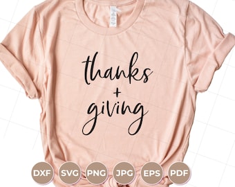 Thanks + Giving SVG | Thanksgiving | Turkey SVG | Give Thanks Tee | Cute Thanksgiving | SVG file