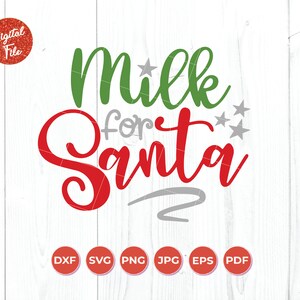 Milk for Santa SVG, Milk for Santa Cut File, Milk for Santa Bottle SVG File, PNG Dxf Jpg, Instant Download