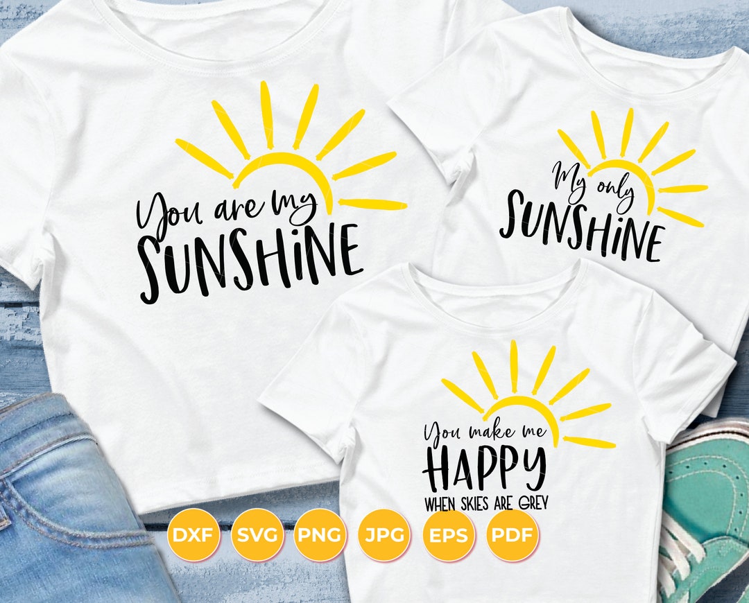 You Are My Sunshine SVG, My Only Sunshine, You Make Me Happy, Sun SVG ...