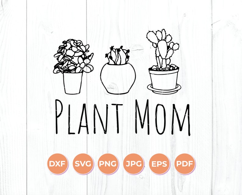 Download Plant Mom SVG Plant svg Gardening svg png dxf Cut File | Etsy