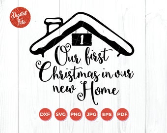 Our first Christmas in our new Home, Handwriting Merry Christmas, New Home SVG, Winter Cricut cut file and silhouette, Christmas SVG